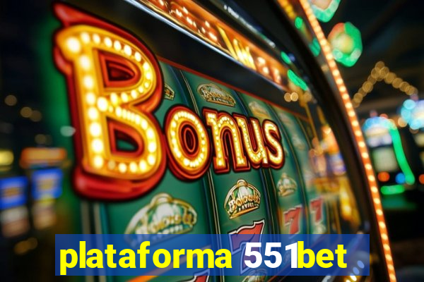 plataforma 551bet